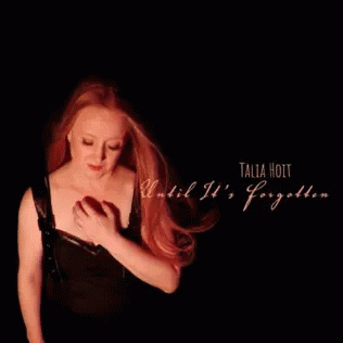 Talia Hoit : Until It's Forgotten